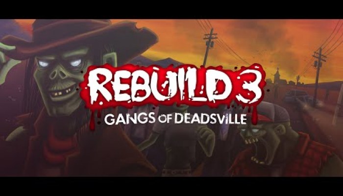 Rebuild 3 Gangs of Deadsville - video